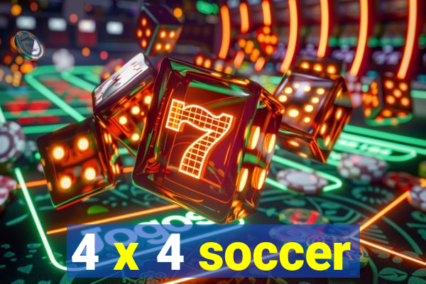 4 x 4 soccer