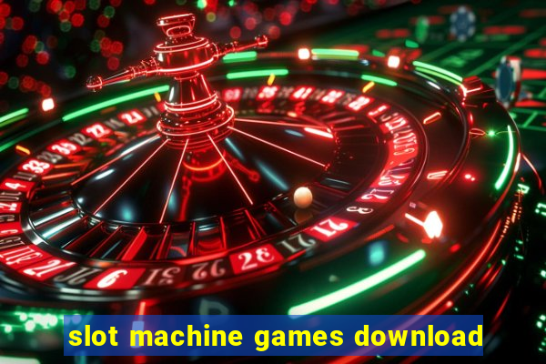 slot machine games download