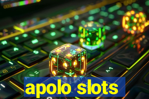 apolo slots