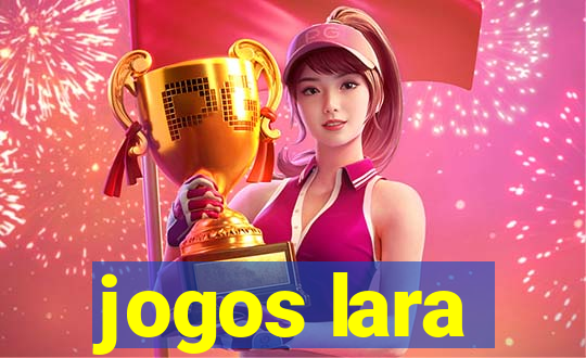 jogos lara