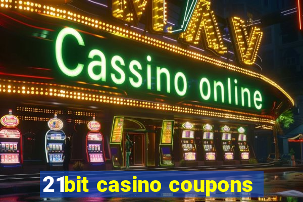 21bit casino coupons