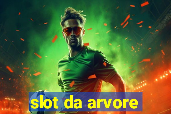 slot da arvore