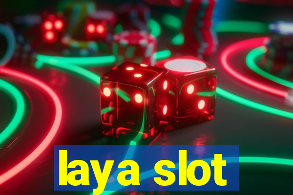 laya slot