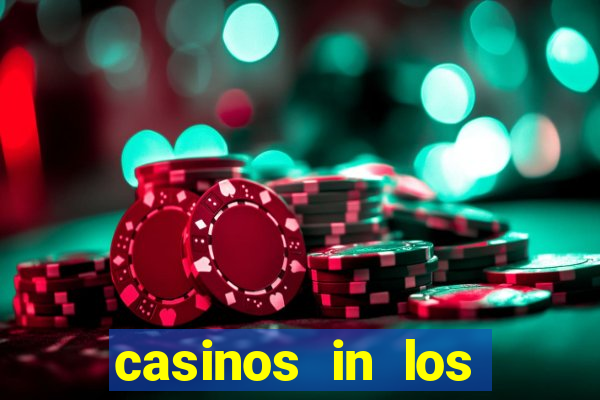 casinos in los angeles ca