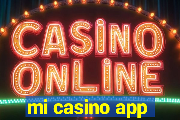 mi casino app