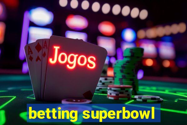 betting superbowl