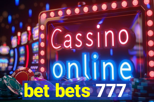 bet bets 777