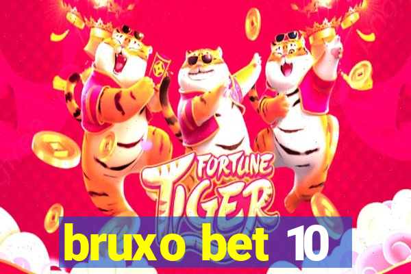 bruxo bet 10