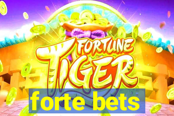 forte bets