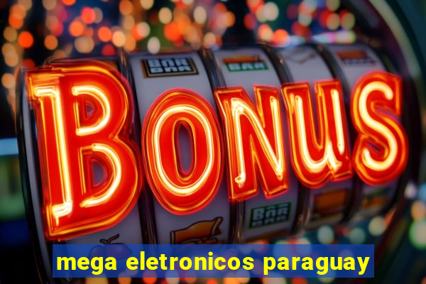 mega eletronicos paraguay