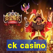 ck casino