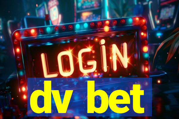 dv bet