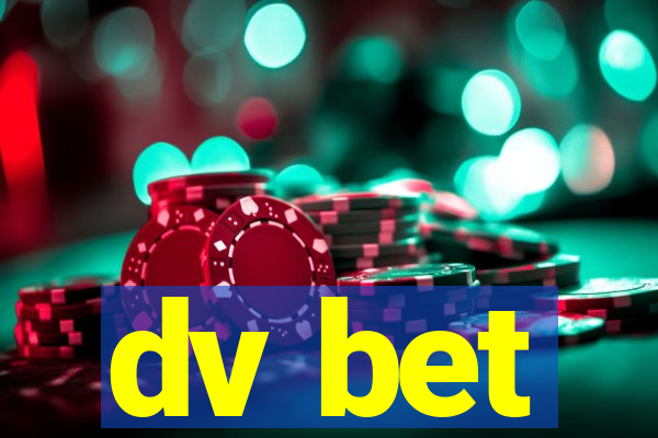 dv bet