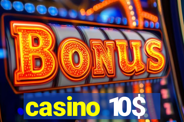 casino 10$