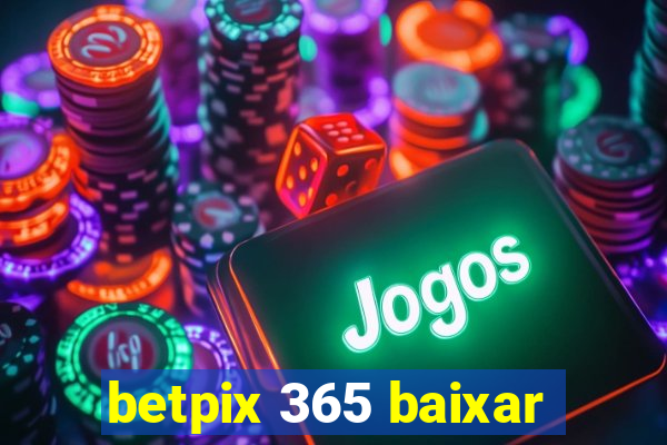 betpix 365 baixar