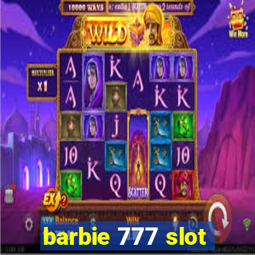 barbie 777 slot