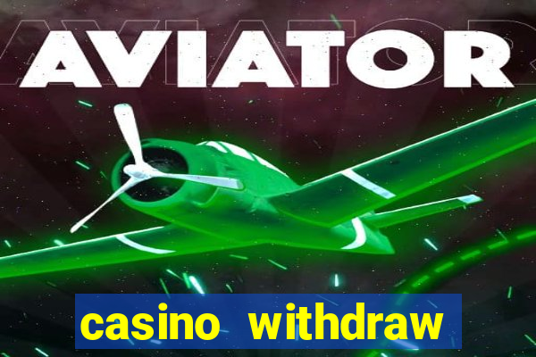 casino withdraw credit card