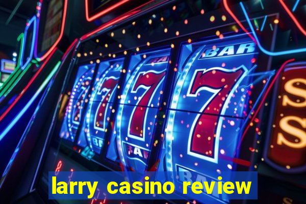 larry casino review