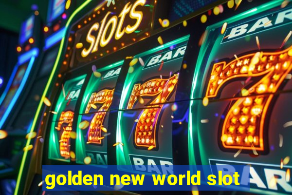 golden new world slot