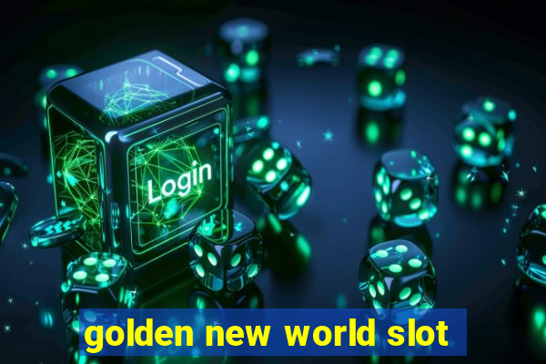 golden new world slot