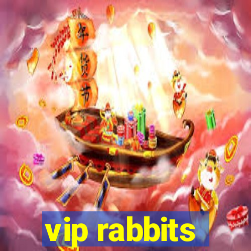 vip rabbits