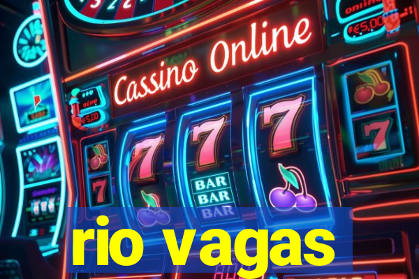 rio vagas