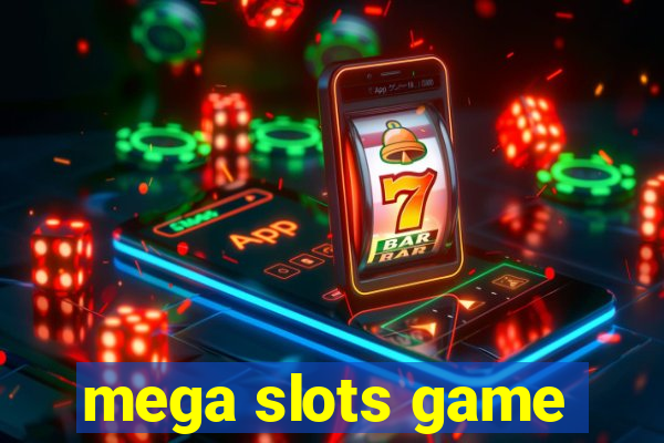 mega slots game