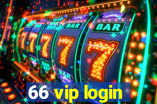 66 vip login