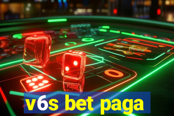 v6s bet paga