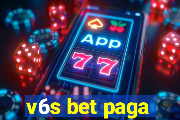 v6s bet paga