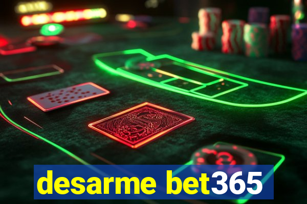 desarme bet365