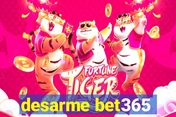 desarme bet365