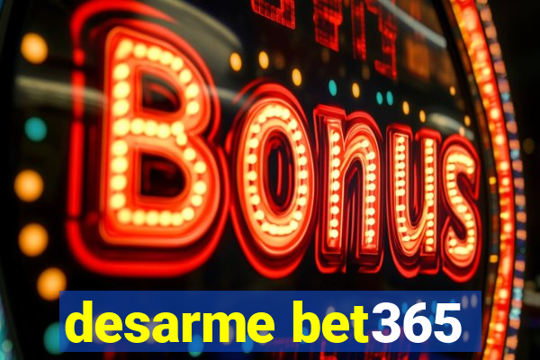 desarme bet365