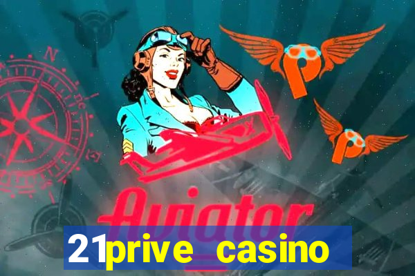 21prive casino terms and conditions