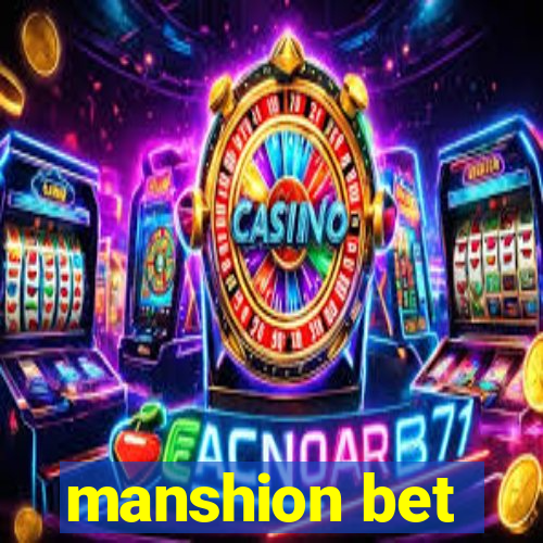 manshion bet