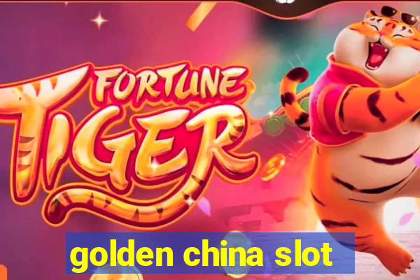 golden china slot