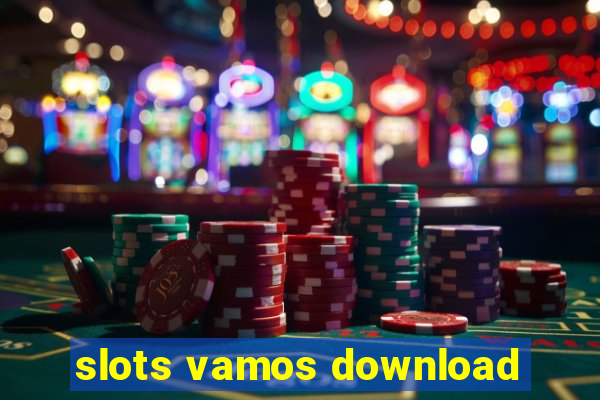 slots vamos download