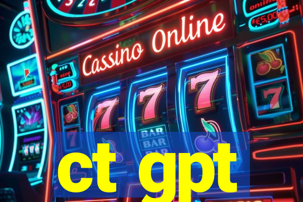 ct gpt