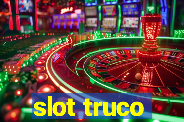 slot truco