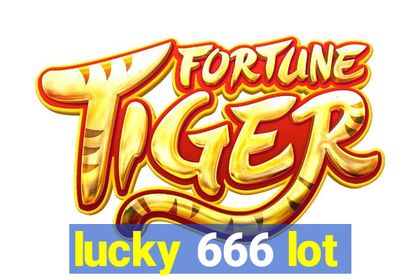 lucky 666 lot