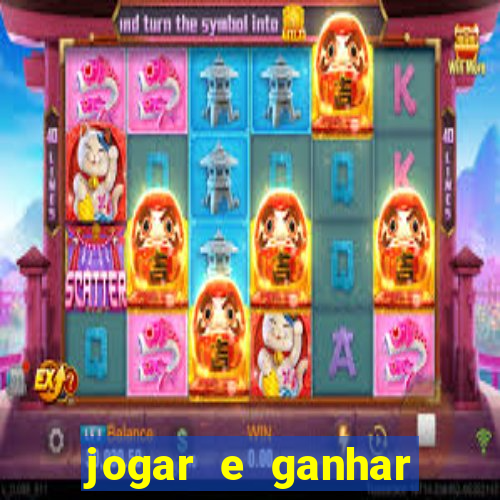 jogar e ganhar dinheiro real