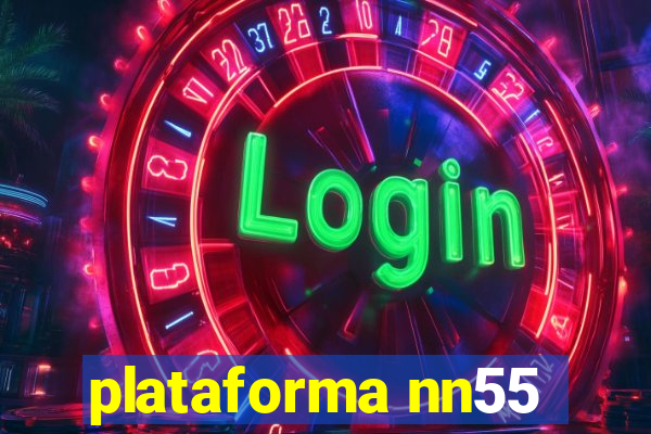 plataforma nn55