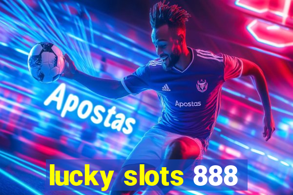 lucky slots 888