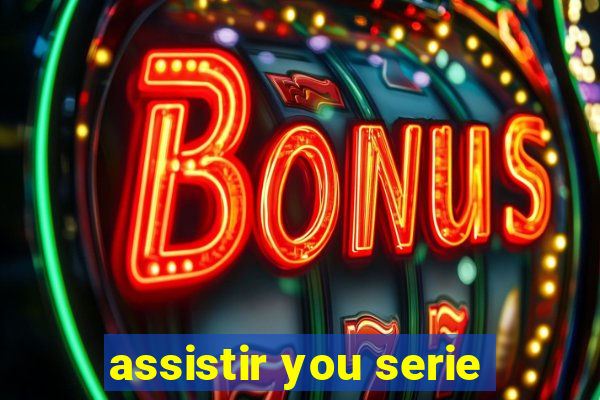 assistir you serie