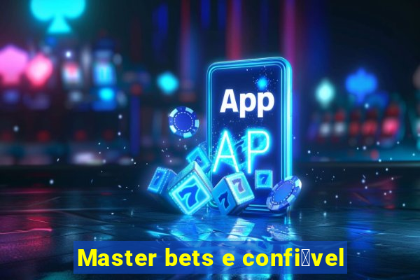 Master bets e confi谩vel