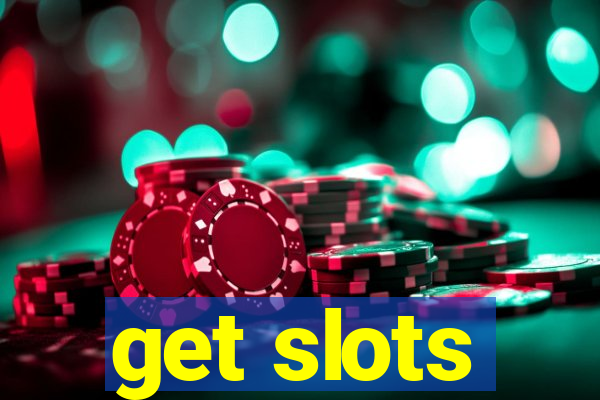 get slots