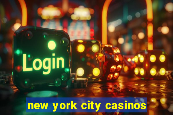 new york city casinos