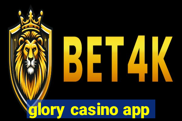 glory casino app