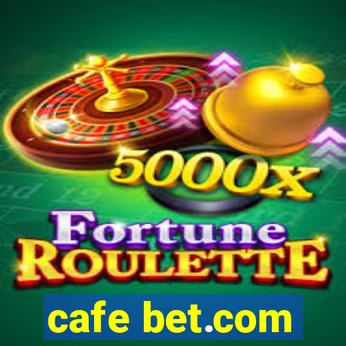 cafe bet.com