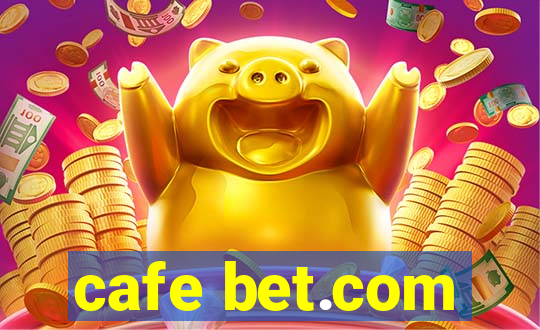 cafe bet.com